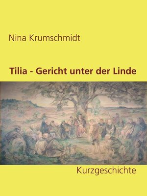 cover image of Tilia--Gericht unter der Linde